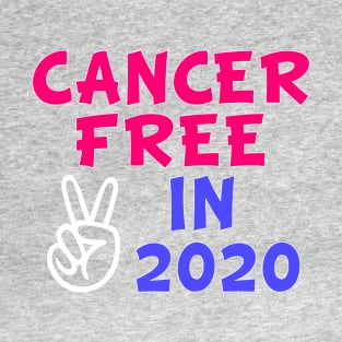 Cancer Free In 2020 T-Shirt